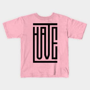 HateLove Kids T-Shirt